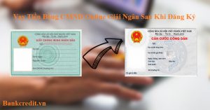 Vay tiền bằng CMND đem lại nhiều tiện ích cho khách hàng