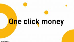 Vay tiền nhanh chóng với phần mềm One Click Money