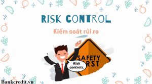 Những biện pháp giúp bạn quản trị rủi ro tín dụng