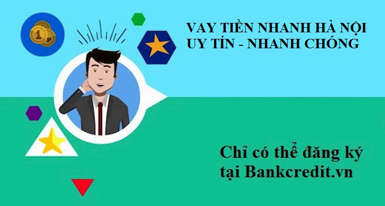 Hướng dẫn vay tiền nhanh tại Hà Nội