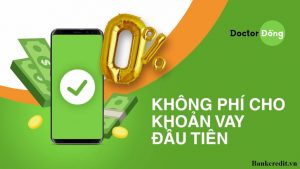 App vay tiền Doctor Đồng hiện rất nhiều khách hàng quan tâm