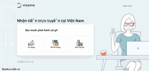 Vay tiền Visame hỗ trợ vay tiền online không cần gặp mặt