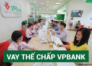 Điều kiện để được vay thế chấp sổ đỏ tại ngân hàng VPBank