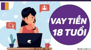 Vay tiền online từ 18 tuổi có nhiều ưu điểm nổi bật