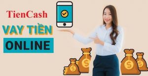 Công ty cho vay tiền nhanh Tiencash