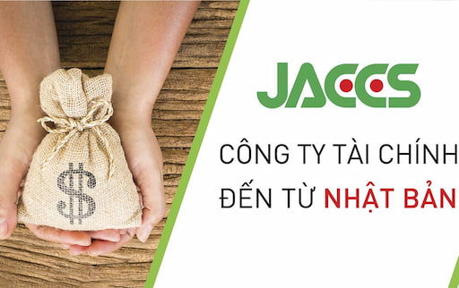 Jaccs Là công ty tài chính đến từ Nhật Bản