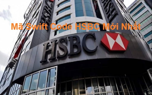 Swift/Bic Code HSBC Là Gì?