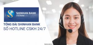 Tổng đài Shinhan Bank hỗ trợ 24/7
