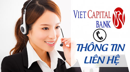 Kênh Liên Hệ Đến Sở Phận CSKH VietCapital Bank