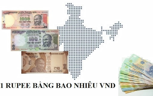1 Rupee đổi được bao nhiêu tiền Việt Nam đồng?