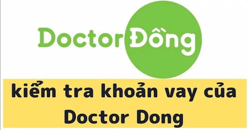 5+ Cách Kiểm Tra Hồ Sơ Vay Doctor Đồng Chi Tiết Nhất 2023