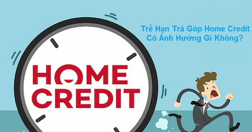 Ảnh hưởng của việc thanh toán chậm (thanh toán) Home Credit Home Credit
