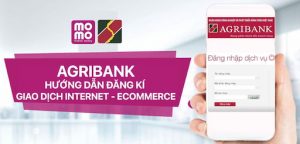 Hướng dẫn chi tiết cách đăng ký dịch vụ E Commerce Agribank