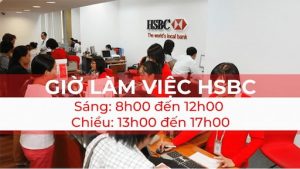 Giờ làm việc của ngân hàng HSBC mới nhất 2022