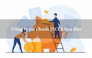 Tin đồn công ty tài chính JACCS lừa đảo là hoàn toàn sai sự thật