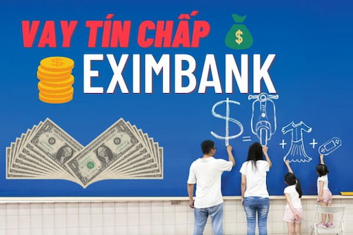 Vay Tín Chấp Eximbank Là Gì?