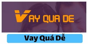 Vay quá dễ là ứng dụng cho vay online uy tín