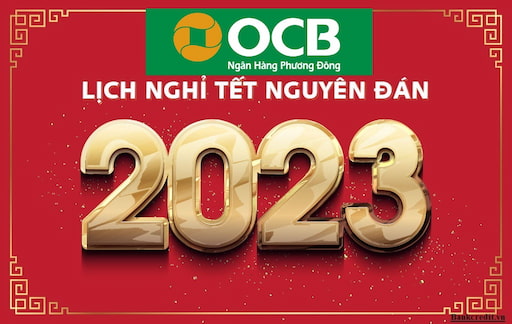 Lịch nghỉ tết ngân hàng OCB mới nhất 2023