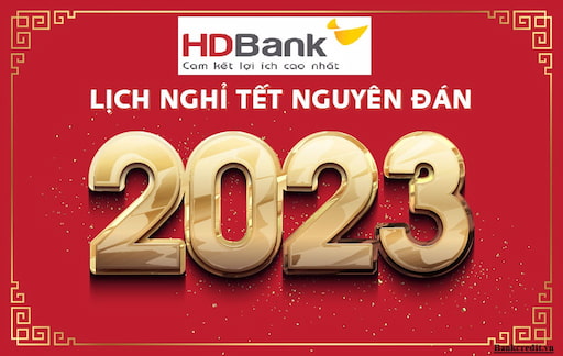 Lịch nghỉ tết ngân hàng HDBank mới nhất 2023