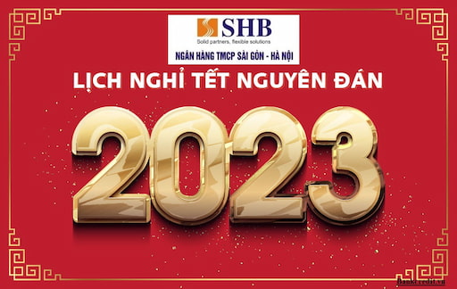Lịch nghỉ tết ngân hàng SHB mới nhất 2023