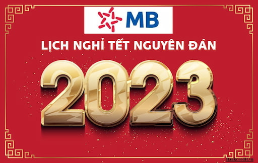 Lịch nghỉ tết ngân hàng MBBank cập nhật mới nhất 2023
