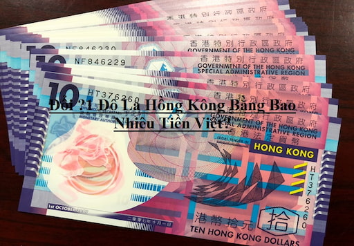 1 đô la Hồng Kông bằng bao nhiêu tiền Việt Nam? 1 Đôla Hong Kong = Đồng Việt Nam Ngày Nay