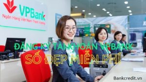 Mở tài khoản số đẹp VPBank miễn phí như thế nào?