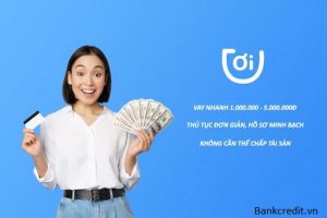 Ơi Vay Là Gì? Có Lừa Đảo Không? Cách Vay Online Qua App Oivay.