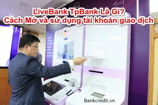 LiveBank TPBank Là Gì?