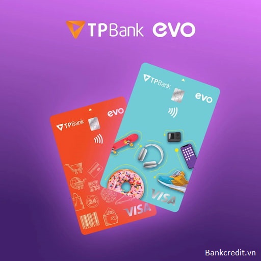 TPBank EVO Là Gì? Điều Kiện, Lãi Suất Thẻ Tín Dụng TPBank EVO.